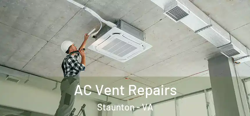  AC Vent Repairs Staunton - VA