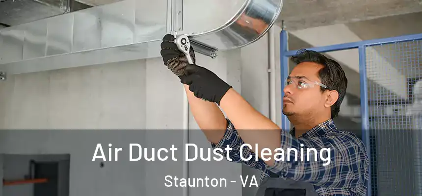  Air Duct Dust Cleaning Staunton - VA