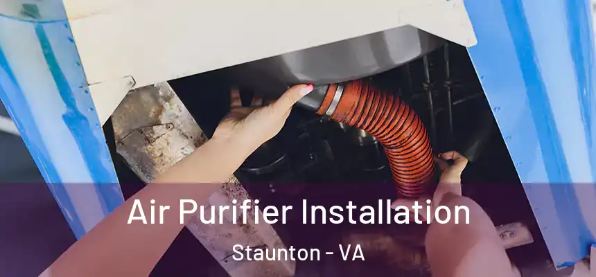  Air Purifier Installation Staunton - VA