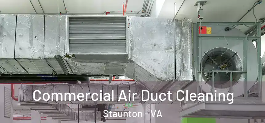  Commercial Air Duct Cleaning Staunton - VA