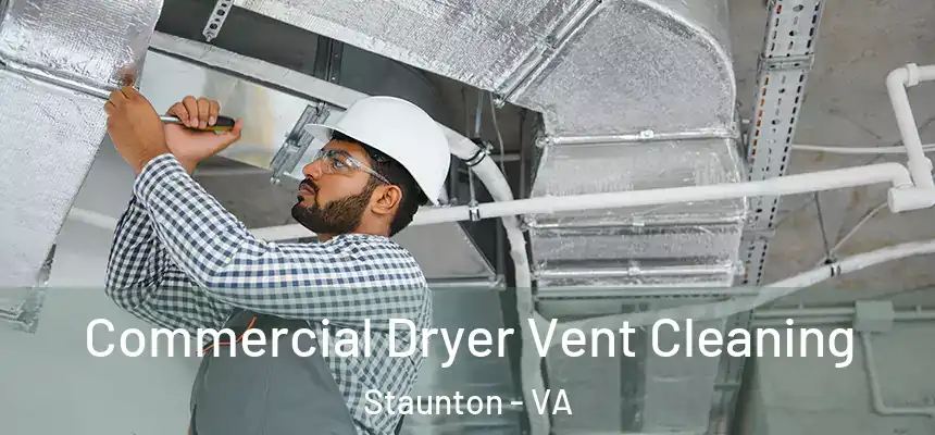  Commercial Dryer Vent Cleaning Staunton - VA