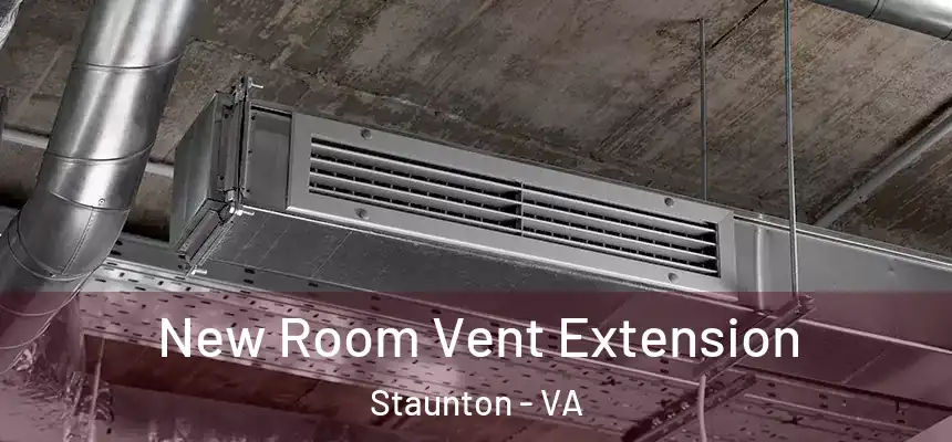 New Room Vent Extension Staunton - VA