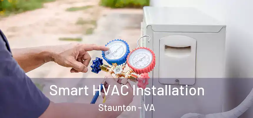  Smart HVAC Installation Staunton - VA
